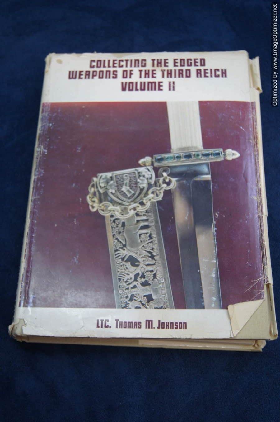 Collecting the Edged Weapons of the Third Reich Volume II By Tom Johnson