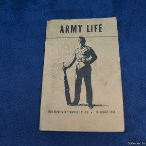 Army Life (War Dept Pamphlet 21-13) 1944