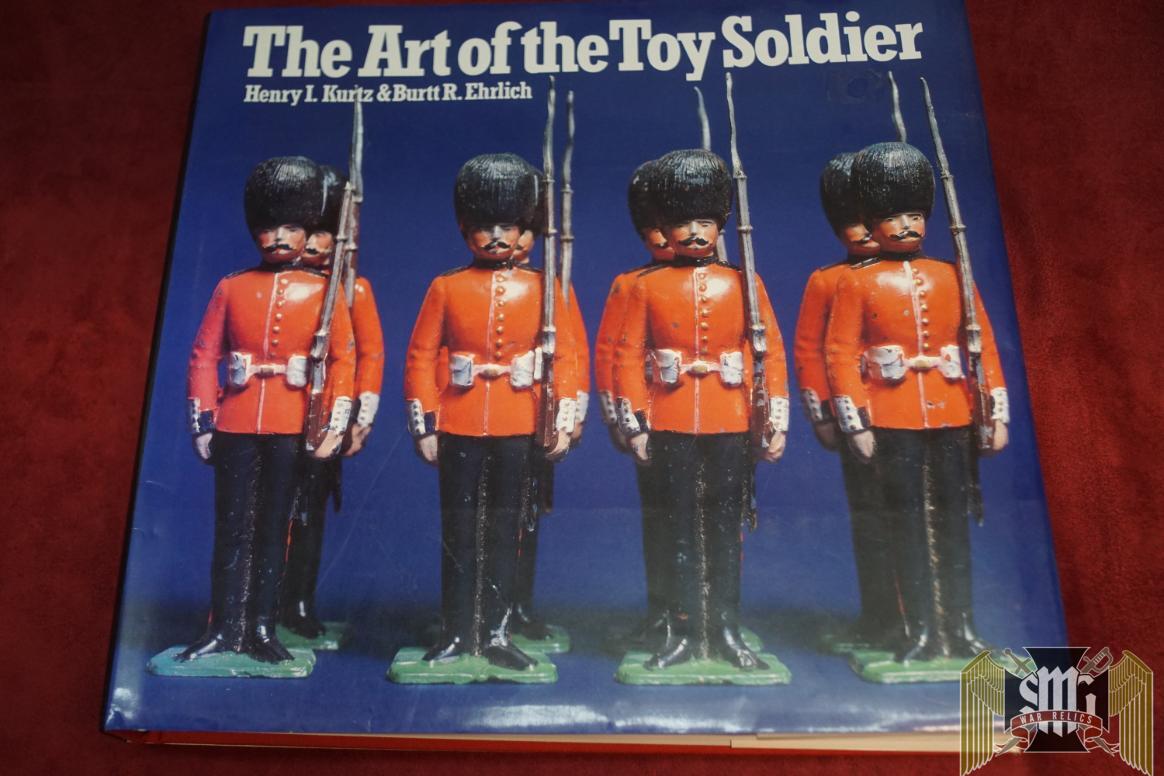 The Art of the Toy Soldier by Kurtz & Ehrlich
