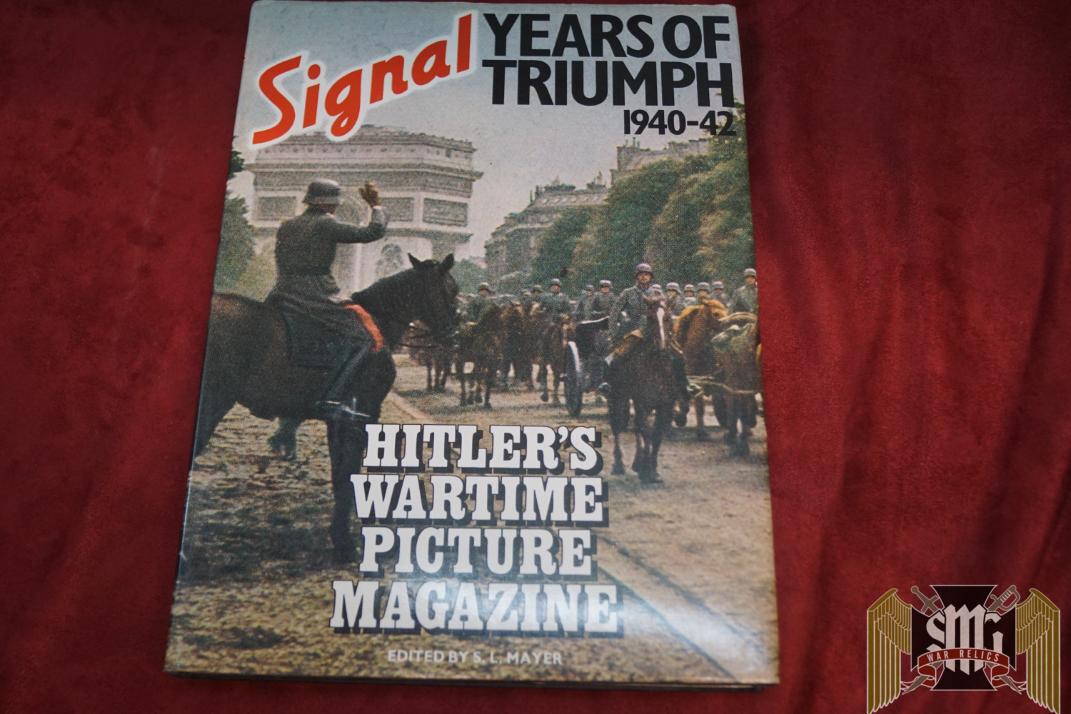 Signal Years of Triumph 1940-42 edited by S.L. Mayer