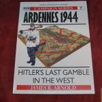Ardennes 1944 Hitler's Last Gamble in the West by James R. Arnold