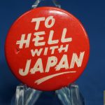 WWII "To Hell with Japan" Anti Japanese Homefront Button
