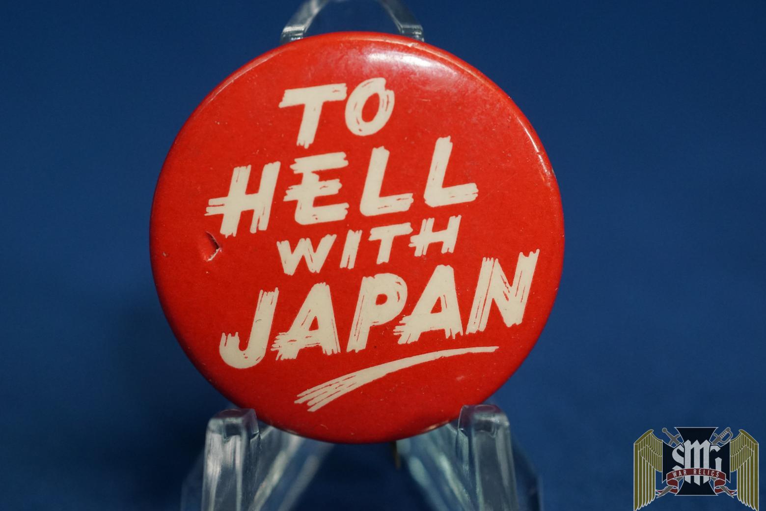 WWII "To Hell with Japan" Anti Japanese Homefront Button