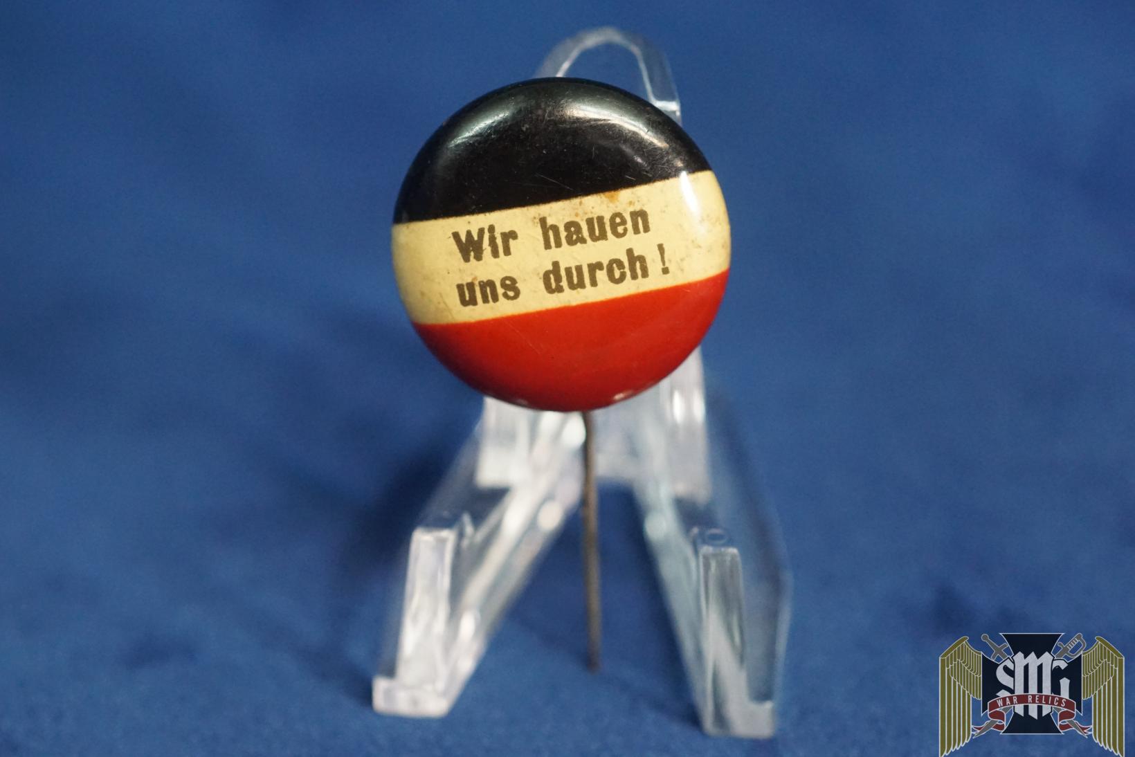 Pre WW2 German Patriotic pin Wir hauen uns durch!